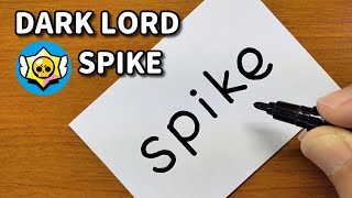 How to turn words SPIKE（Dark lord spike｜Brawl Stars）into a cartoon - How to draw doodle art on paper
