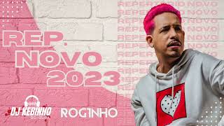 ROGINHO - REPERTÓRIO NOVO 2023 - ATUALIZADO