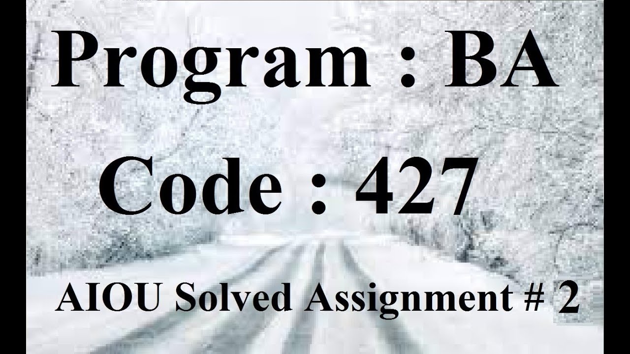 Aiou Code 427 Solved Assignment No 2 Spring 2024 Baloch Academy Youtube