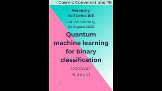 Quantum machine learning for binary classification - Donovan Slabbert