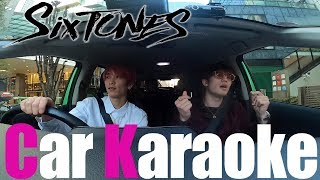 SixTONES -Car Karaoke「車でカラオケ歌ってみた」