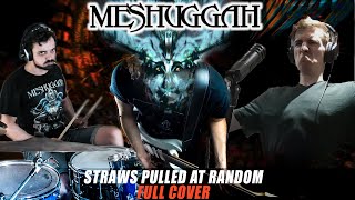 MESHUGGAH STRAWS PULLED AT RANDOM - FULL COVER  FT. LEO PLAT & ANDREA BRUZZONE #ONETAKE