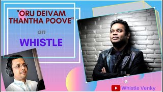 A R Rahman~~~~Oru Deivam Thantha Poove(Tamil)~~Ye Devi Varamu Neevu(Telugu)...on WHISTLE