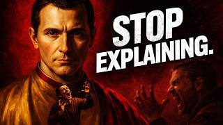 Stop Explaining Yourself – It Makes You Look Weak | Machiavelli | dark psychology | stoicism