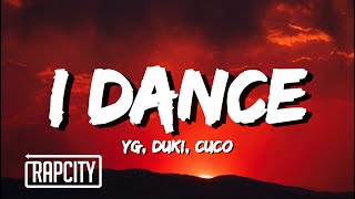 YG - I Dance ft. Duki, Cuco (Lyrics)