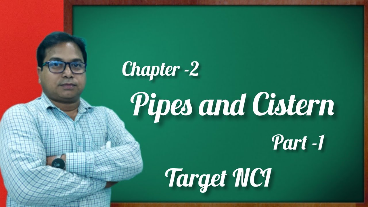 Pipes And Cisterns Part 1 All Competitive Exams By Nayan Sir