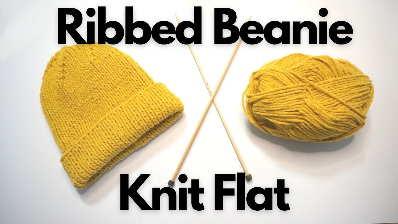 Step By Step Knitting Tutorial Ribbed Beanie Knit Flat Knitting