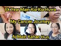 Ek Year Main Kia Huwa/My Cancer Jurney/Aj Main Kahan Hun/Saima Vlog/Saima Arisha Vlog