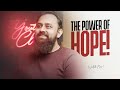 THE POWER OF HOPE! - Cafe Series | Wajih Uddin