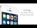 10 Things You Didn't Know iPhone Could Do 10 Things You Didn't Know iPhone Could Do