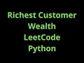 Richest Customer Wealth - LeetCode - Python