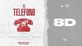 AUDIO 8D | EL TELEFONO - ANONIMUS, NORIEL, ELE A EL DOMINIO, LYANNO