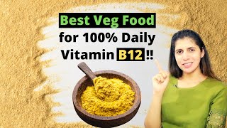 Best Veg Food For 100% Daily Vitamin B12 | What is Nutritional Yeast ? Truth About its Benefits