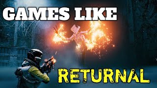 8 Games To Play If You like Returnal