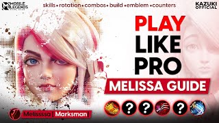 HOW TO USE MELISSA \u0026 COUNTER HER | BEST BUILD, COMBO \u0026 ROTATION GUIDE | PLAY LIKE PRO GUIDE | MLBB