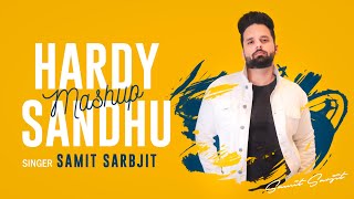 Samit Sarbjit : Hardy Sandhu Mashup : Bpraak | Jaani | Cover Version | Lovnish Bhardwaj