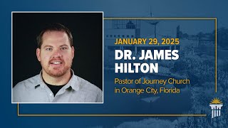 Chapel | Dr. James Hilton