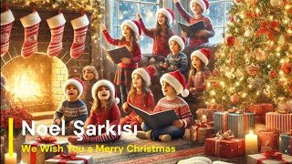 Noel şarkısı - We Wish You a Merry Christmas - Size mutlu bir noel diliyoruz - Devrim Show