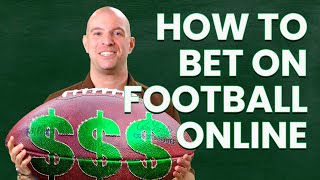 How To Bet Online for Football | Sports Betting 101