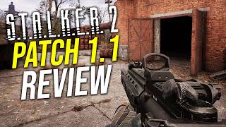 STALKER 2 Huge PATCH 1.1 Review \u0026 Biggest Changes!