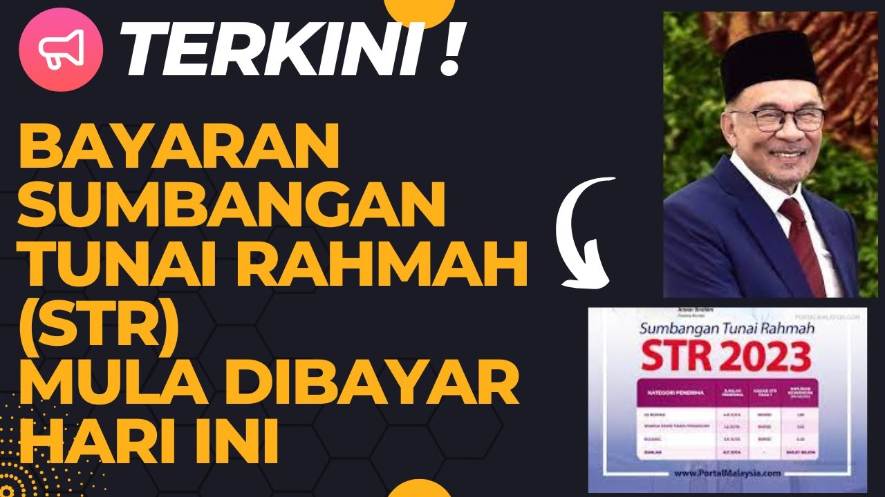 TERKINI! Bayaran Sumbangan Tunai Rahmah (STR) Fasa 2 2023 Bermula Hari ...