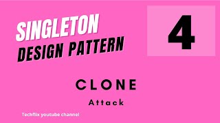 Singleton Pattern 4 - Clone Attack Interview Question