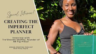 Creating The Imperfect Planner, Meet the CEO of 98 Fig Press Tre'Shonda!