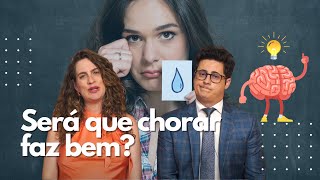 Chorar faz bem? | Curiosamente | Dr. Tontura e Dra. Maria Fernanda