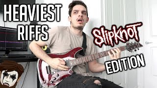 Heaviest Riffs: Slipknot Edition