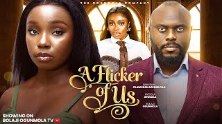 A FLICKER OF US (2026 LATEST NOLLYWOOD MOVIE)- BOLAJI OGUNMOLA, AYOOLA AYOLOLA, BAMBAM OLAWUNMI