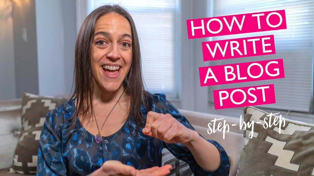 How To Write A Blog Post Step-By-Step | Tips For Writing A Blog Post ...