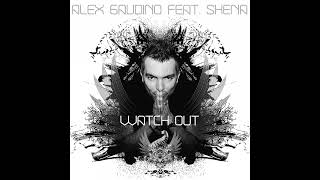 Watch Out (feat. Shena) (Extended Enhanced Audio) - Alex Gaudino