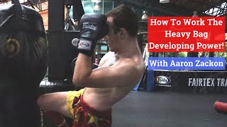 How To Develop Power In Muay Thai: Bagwork