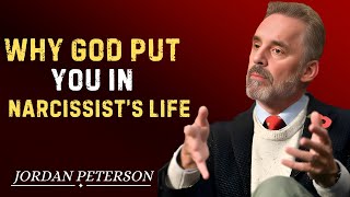 why god put you in narcissist's life | Jordan Peterson Motivational Speech