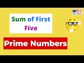 Sum of first five prime numbers