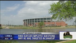 Former Baylor employee wants answers about sex assault firing