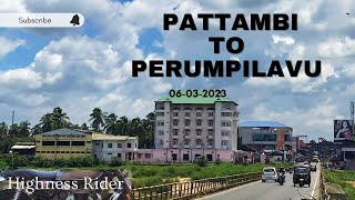 Pattambi to Perumpilavu highness journey