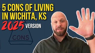 5 cons of living in Wichita, KS 2025 version