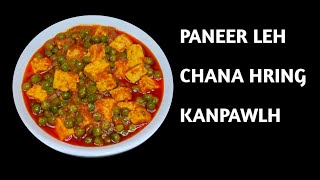 PANEER LEH CHANA HRING KANPAWLH/PANEER \u0026 GREEN PEAS MASALA RECIPE/MIZO EISIAM @RosysKitchenMizoram