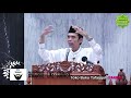 q u0026a apa itu zamharir jahannam ust abdul somad maroko