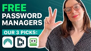 Best FREE password managers | Top 3 secure & REALLY free picks