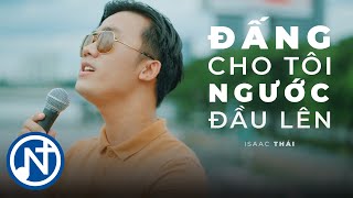 [ Mv Official 4k ] Đấng Cho Tôi Ngước Đầu Lên - Isaac Thái | Thánh Ca Mới Phổ Theo Thi Thiên