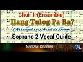 ILANG TULOG PA BA? SATB (CHOIR 2)_Soprano 2 Vocal Guide