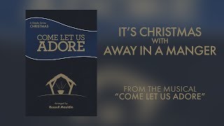 It's Christmas with Away in a Manger (Lyric Video) | Come Let Us Adore [Simple Series Christmas]