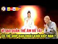 Vì sao quán thế âm bồ tát có thể cứu bạn thoát khỏi tai nạn lớn.  Cách tiêu tai giải nạn tốt nhất