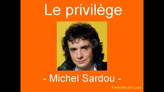 Karaoké Le privilège Michel Sardou