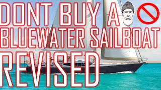 Bluewater Sailboat and why not to buy one REVISED