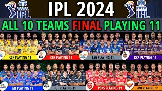 IPL 2024 - All Teams Playing 11 | All 10 Teams Playing XI IPL 2024 | All Teams Playing 11 IPL 2024 |