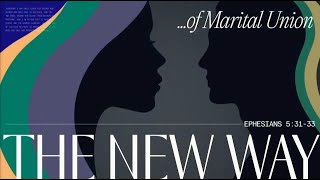 December 8, 2024 - Lifeline Community  "The New Way of Marital Union"