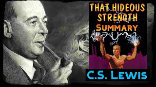 C.S. Lewis : That Hideous Strength Summary